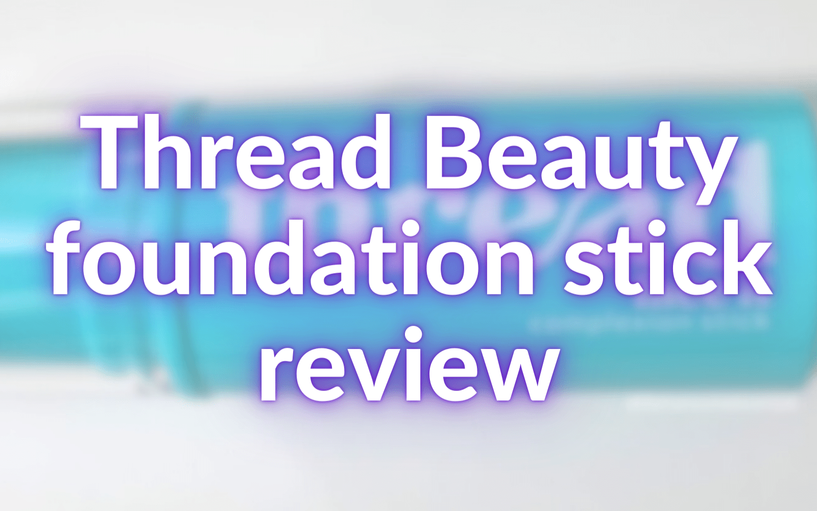 Is this 8 foundation stick good? Thread Face It Review The Manicured Scientist