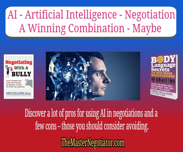 “Artificial Intelligence (AI) How To Use It And Boost Your Negotiation