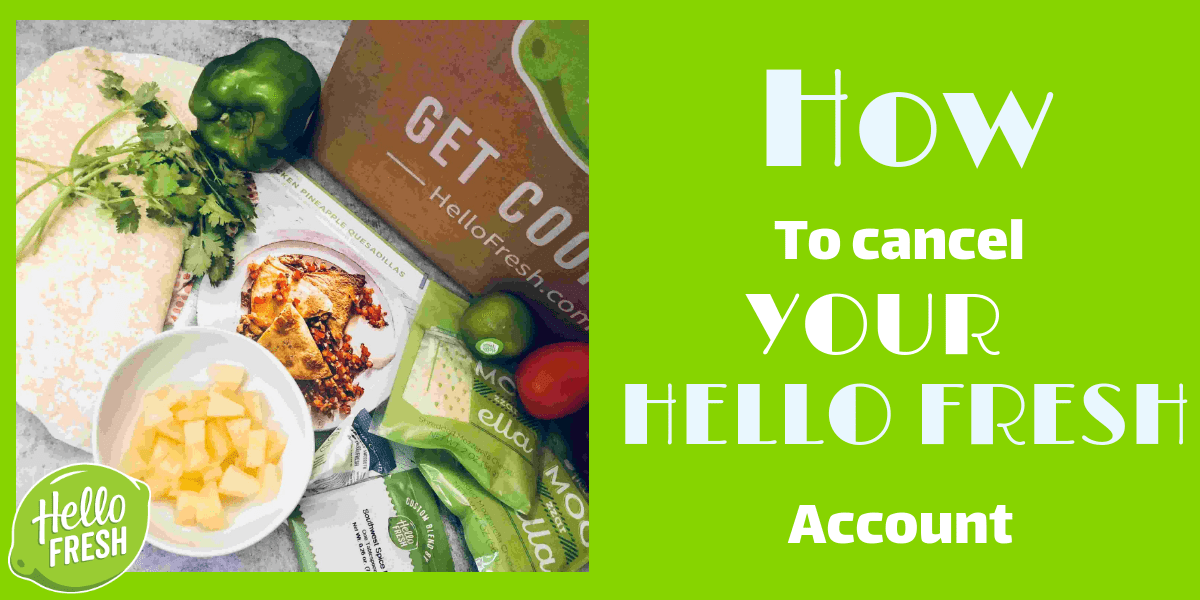 How To Cancel Your HelloFresh Account