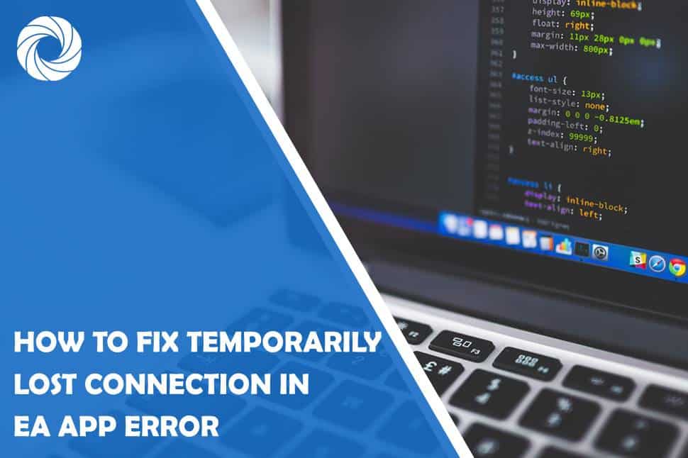 How to Fix Temporarily Lost Connection in EA App Error Theme Circle