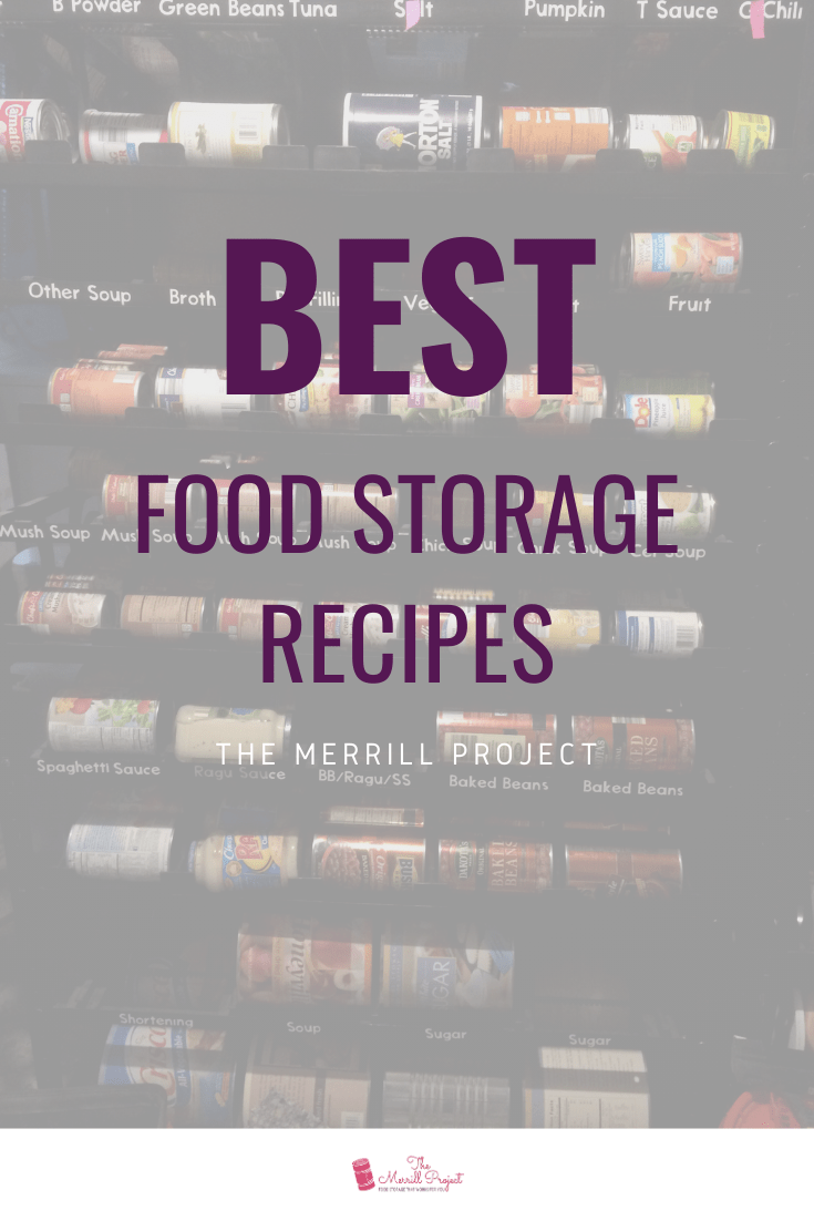 The BEST Food Storage Recipes The Merrill Project