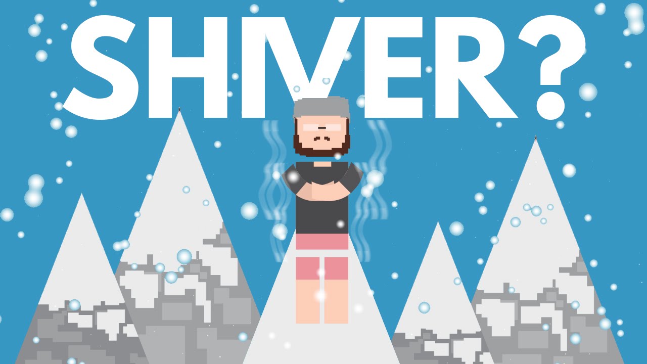 Why Do We Shiver? The Mind Voyager