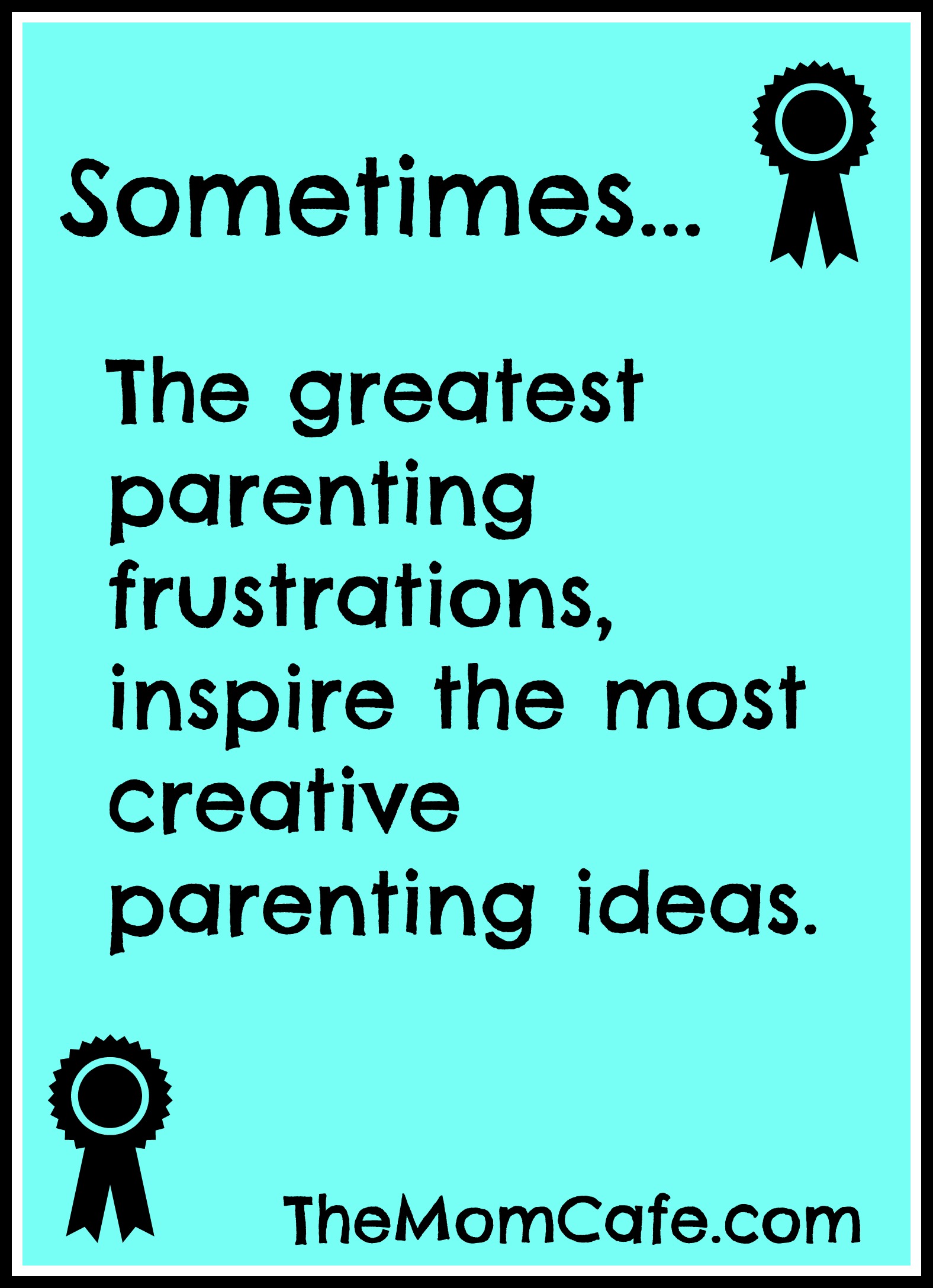 Here's to Creative Parenting!