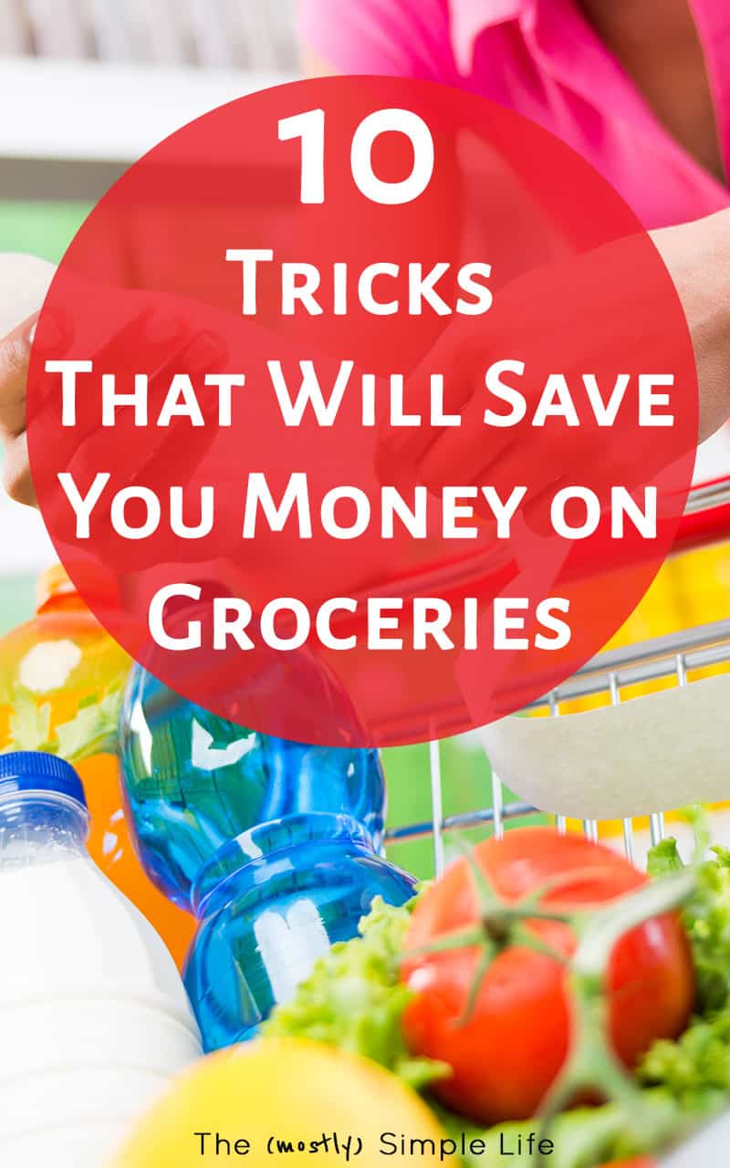 10 Money Saving Strategies for the Grocery Store The (mostly) Simple Life