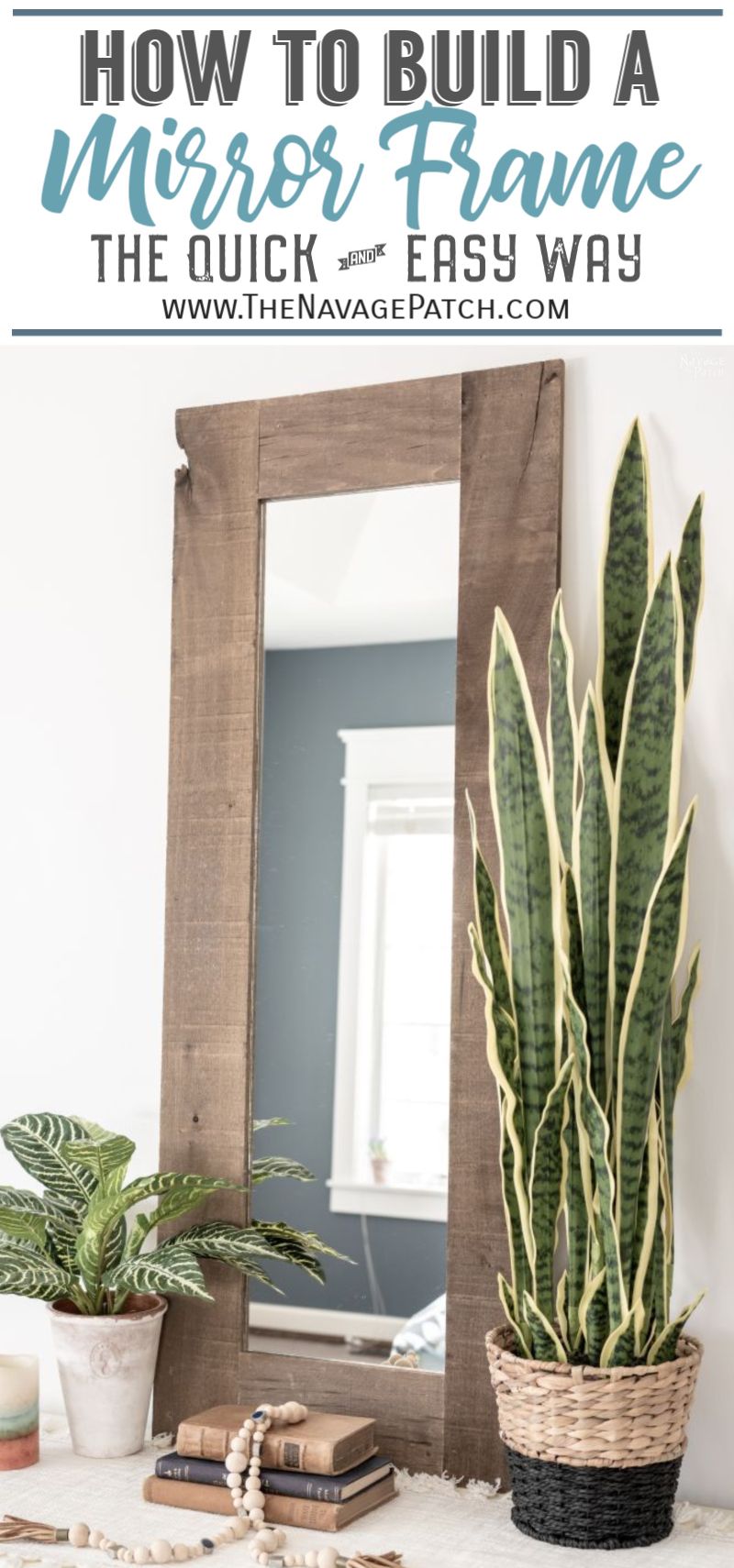 DIY Rustic Mirror Frame The Navage Patch