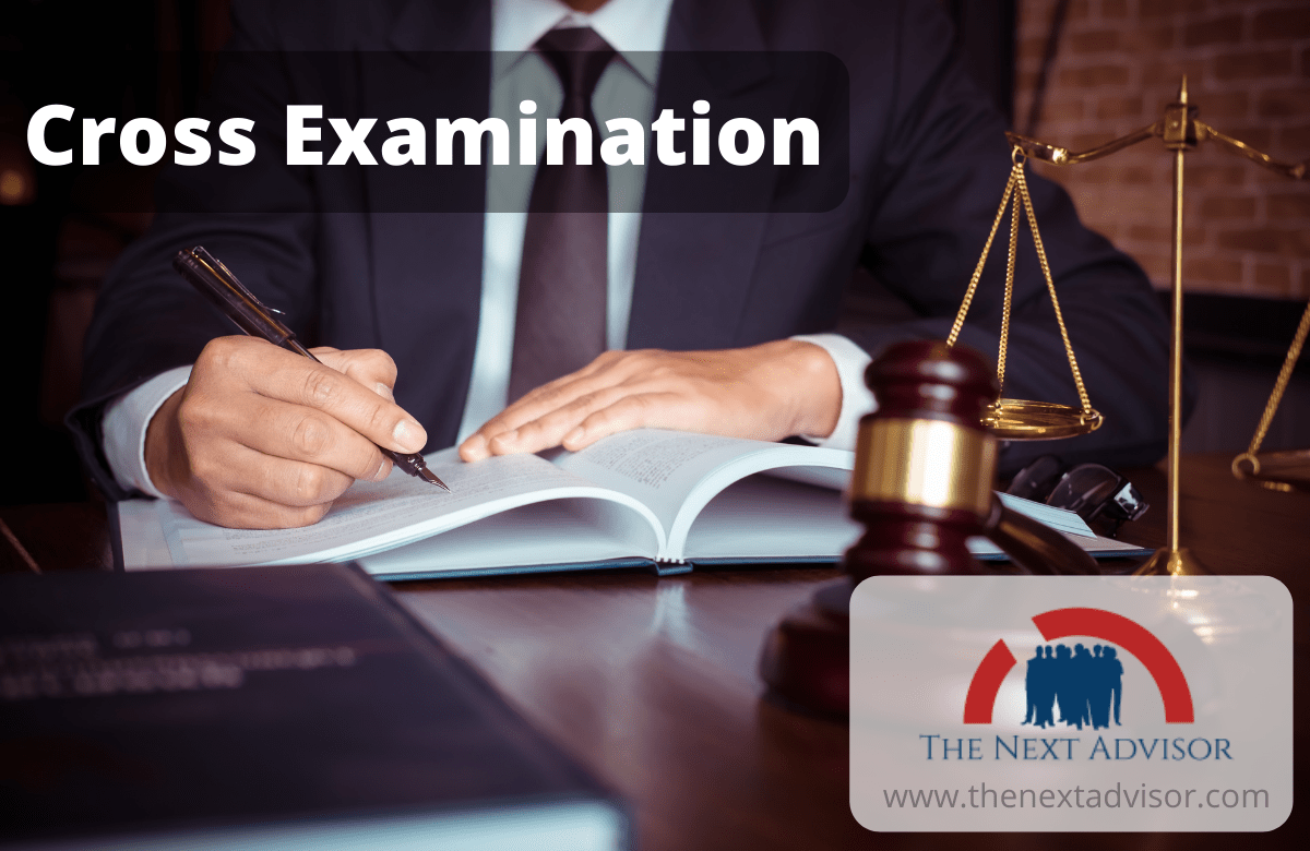 What is crossexamination? The Next Advisor
