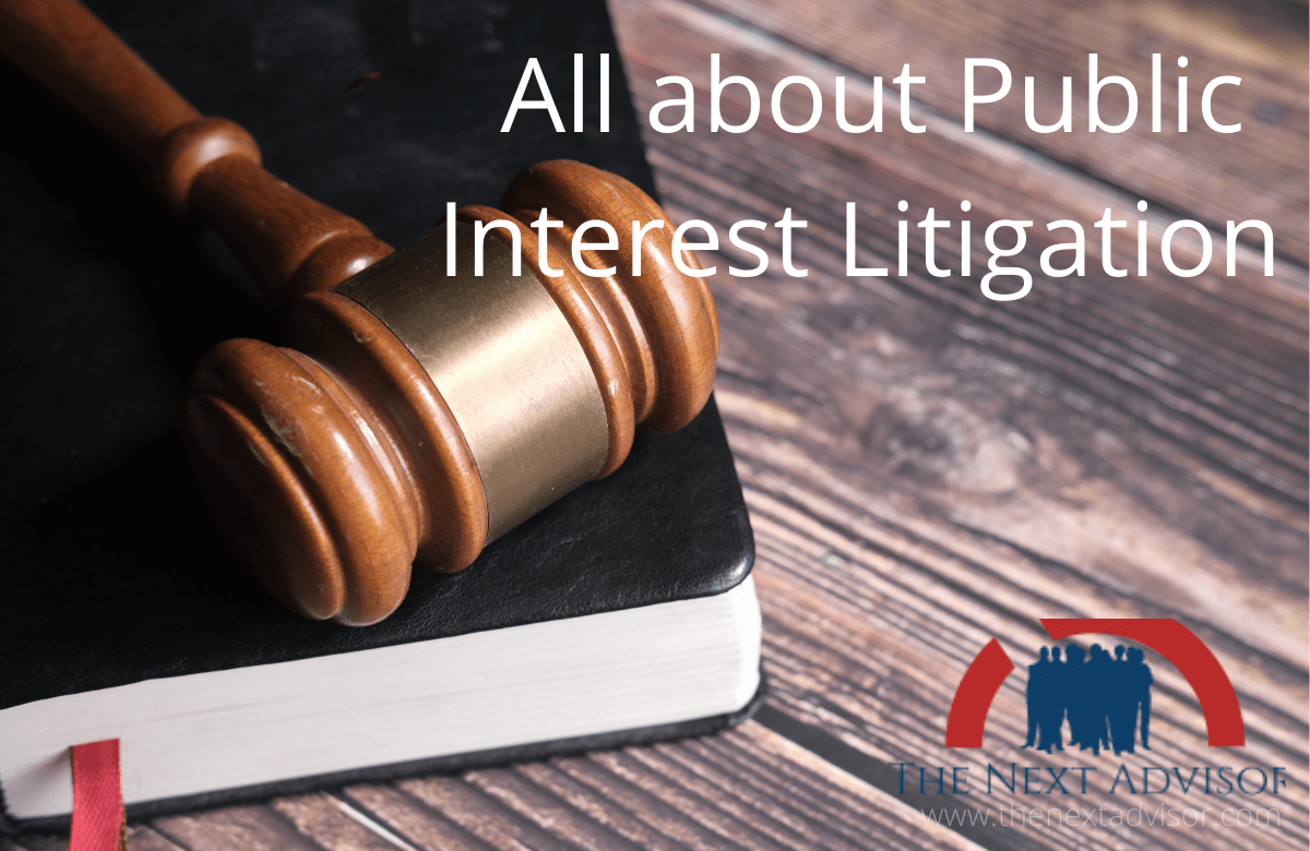 All about Public Interest Litigation The Next Advisor