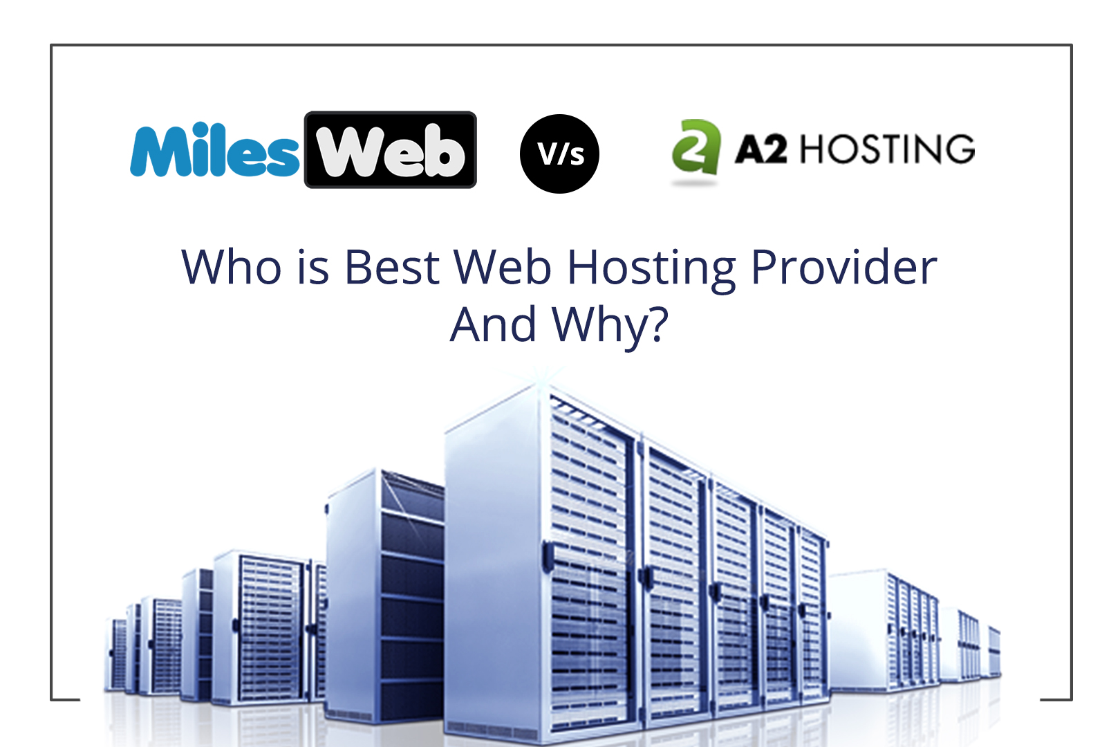 Mileshosting V/s A2 Hosting Who is Best Hosting Provider And