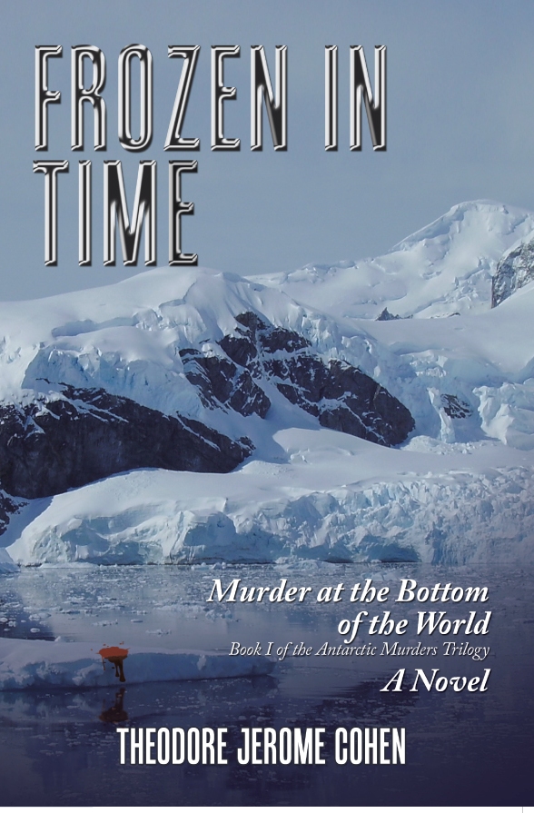 Frozen in Time Murder at the Bottom of the World Book I in the