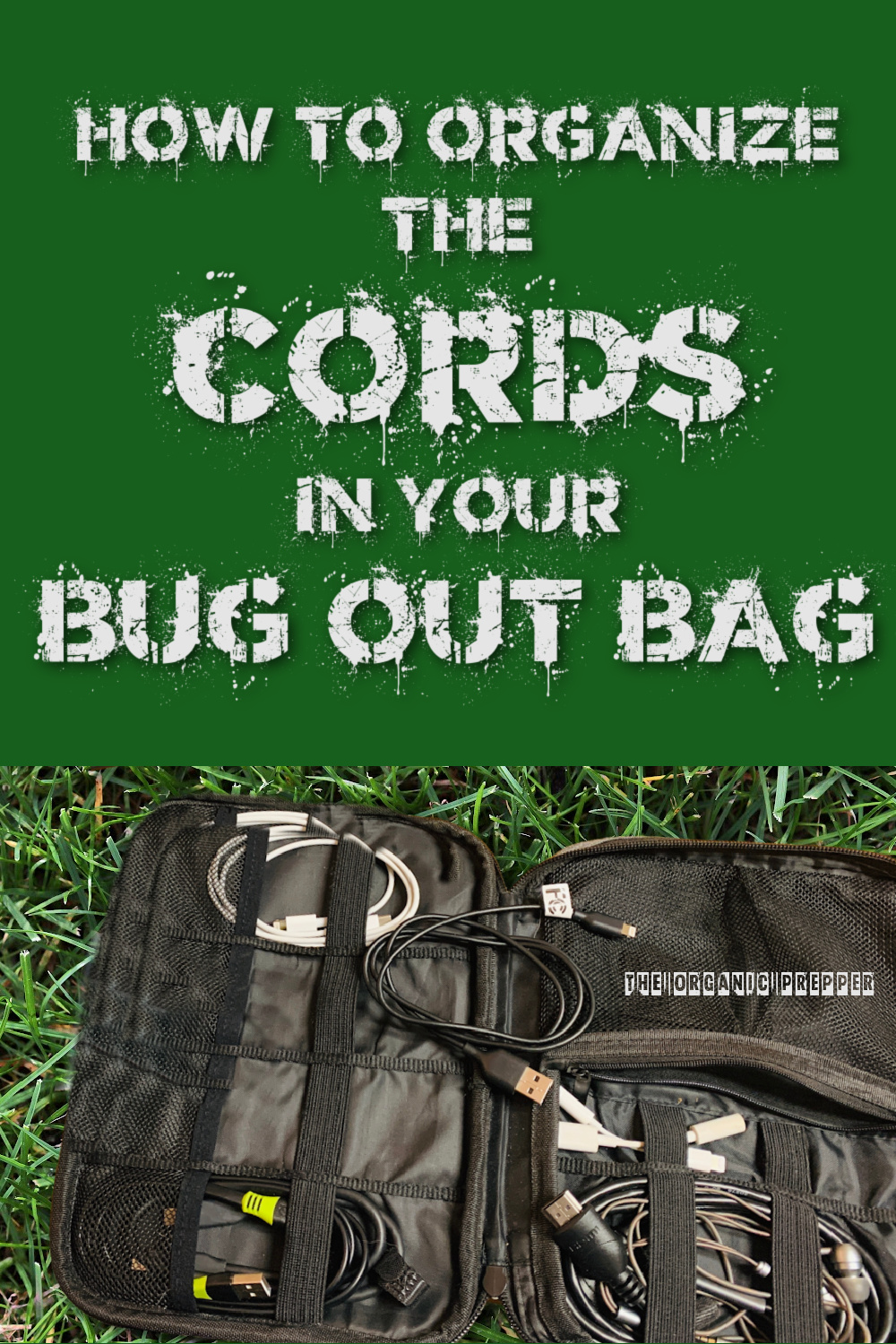 How to Organize the Cords in Your BugOut Bag