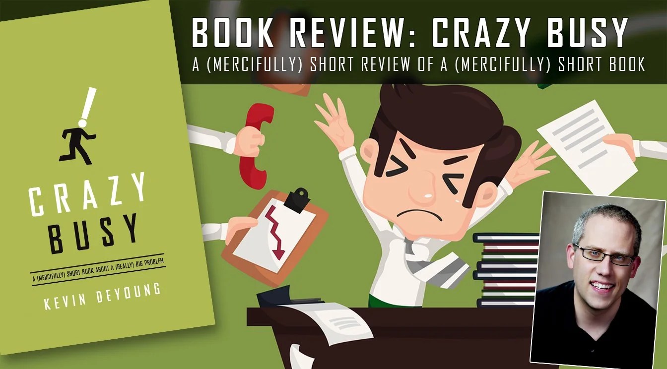 Crazy Busy A (mercifully) short review of a (mercifully) short book
