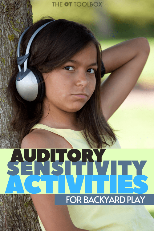 Auditory Sensory Activities the Backyard The OT Toolbox