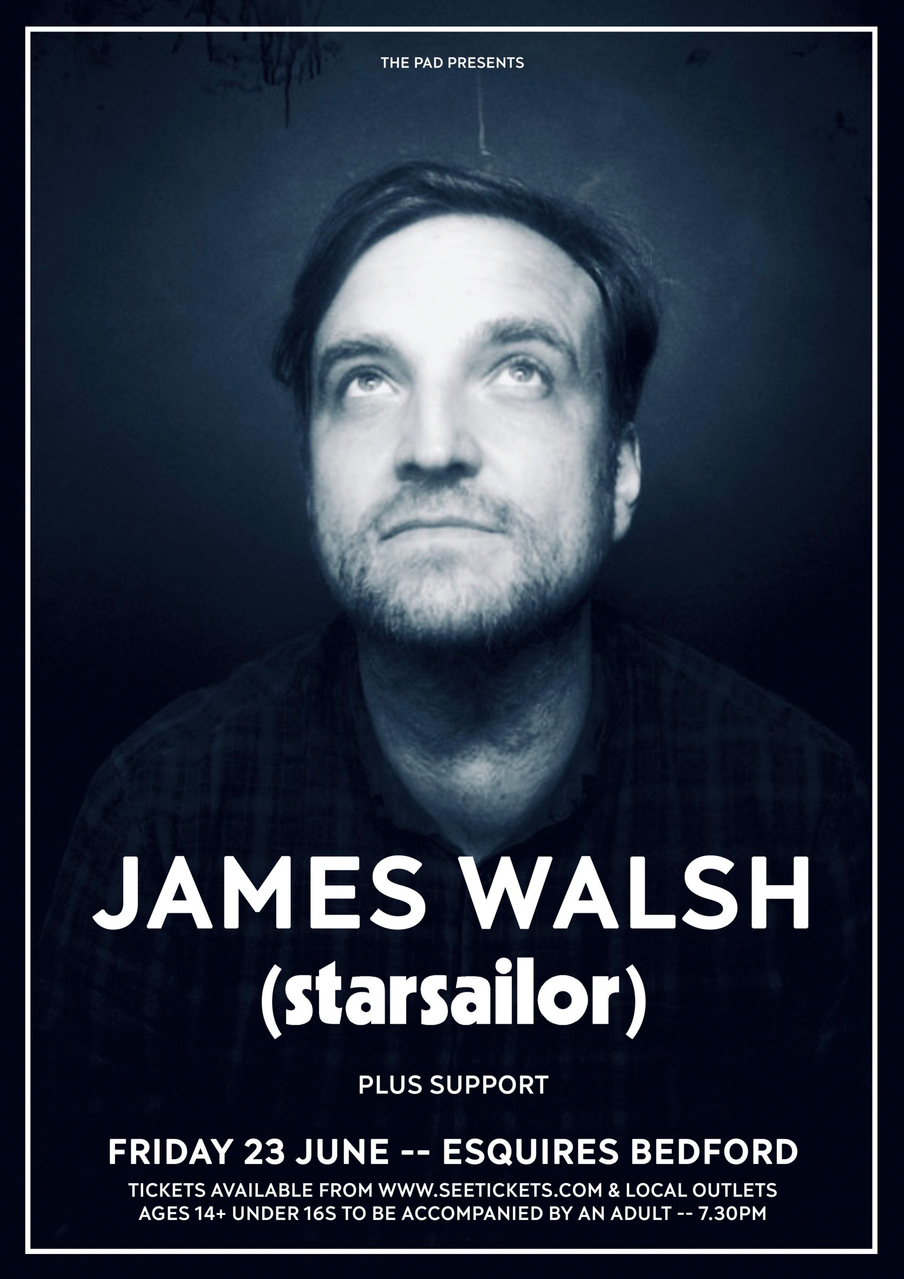 James Walsh (Starsailor) + Guests The Pad Presents