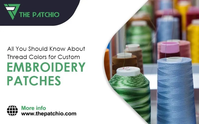 Essential Guide to Thread Colors for Embroidered Patches