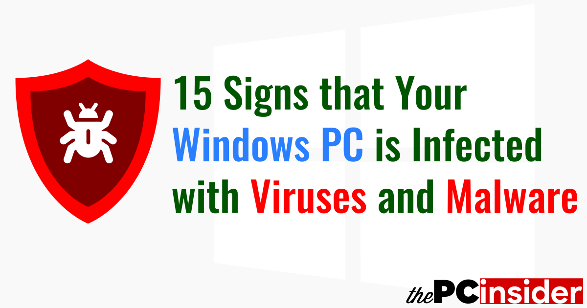 15 Signs that Your Computer is Infected with Malware/Virus PCInsider