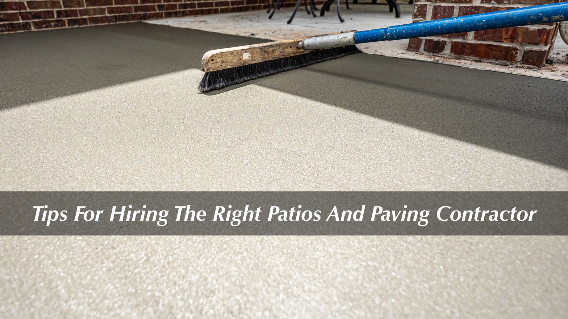 Tips For Hiring The Right Patios And Paving Contractor The Pinnacle List