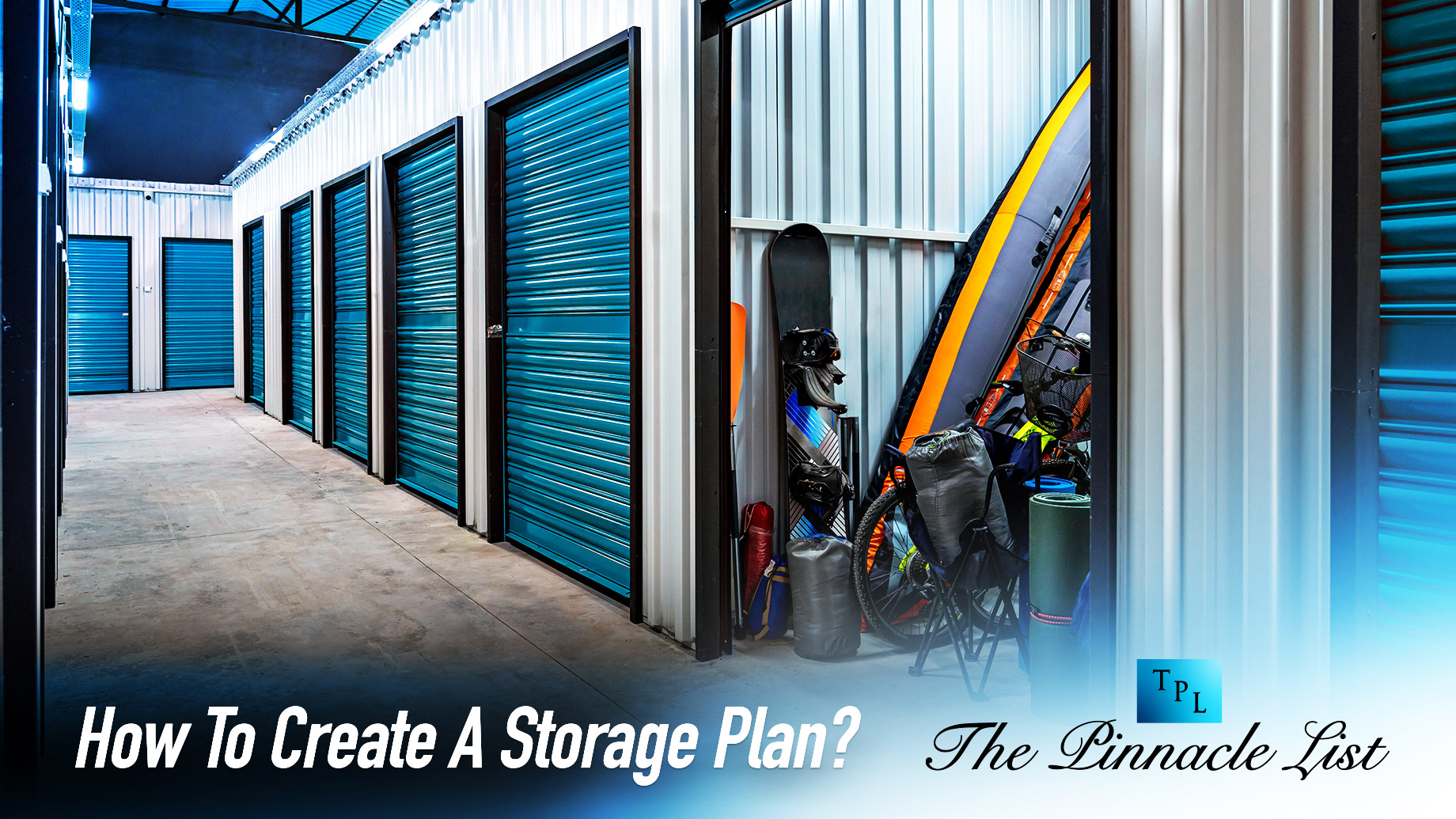 How To Create A Storage Plan? The Pinnacle List