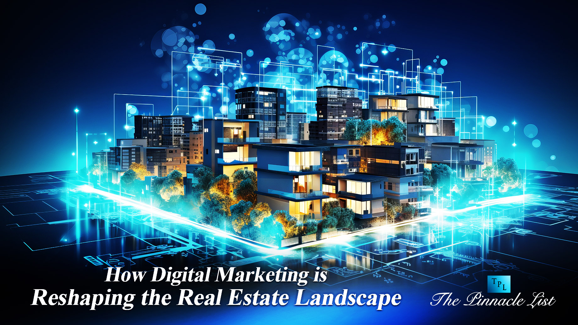 How Digital Marketing is Reshaping the Real Estate Landscape The(04)