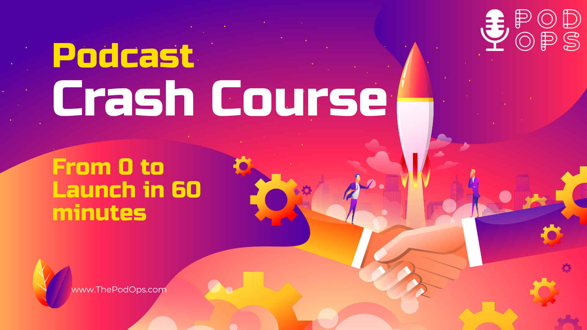 Podcasting Crash Course From 0 To Launch In 60 Minutes PodOps Hosting