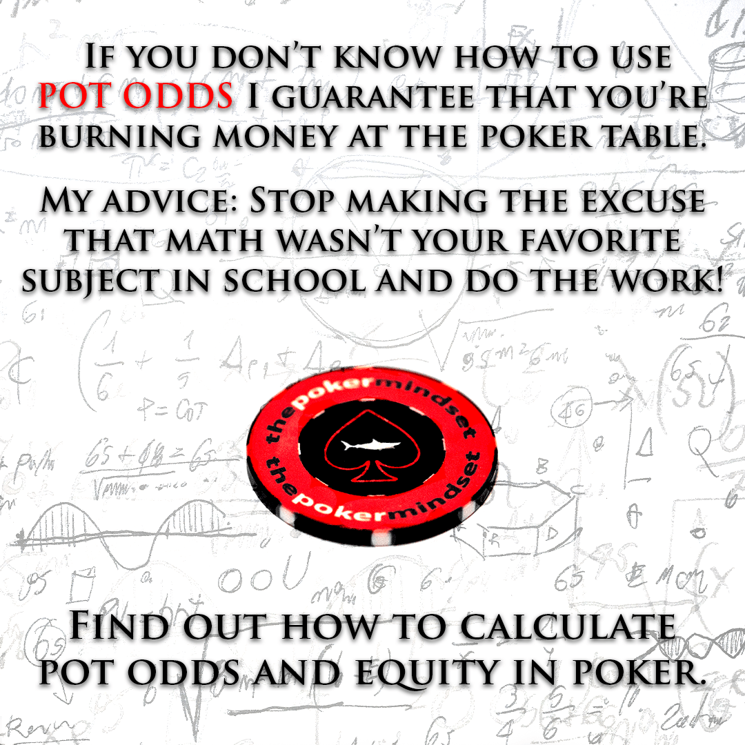 How To Calculate Pot Odds And Equity In Poker The Poker Mindset