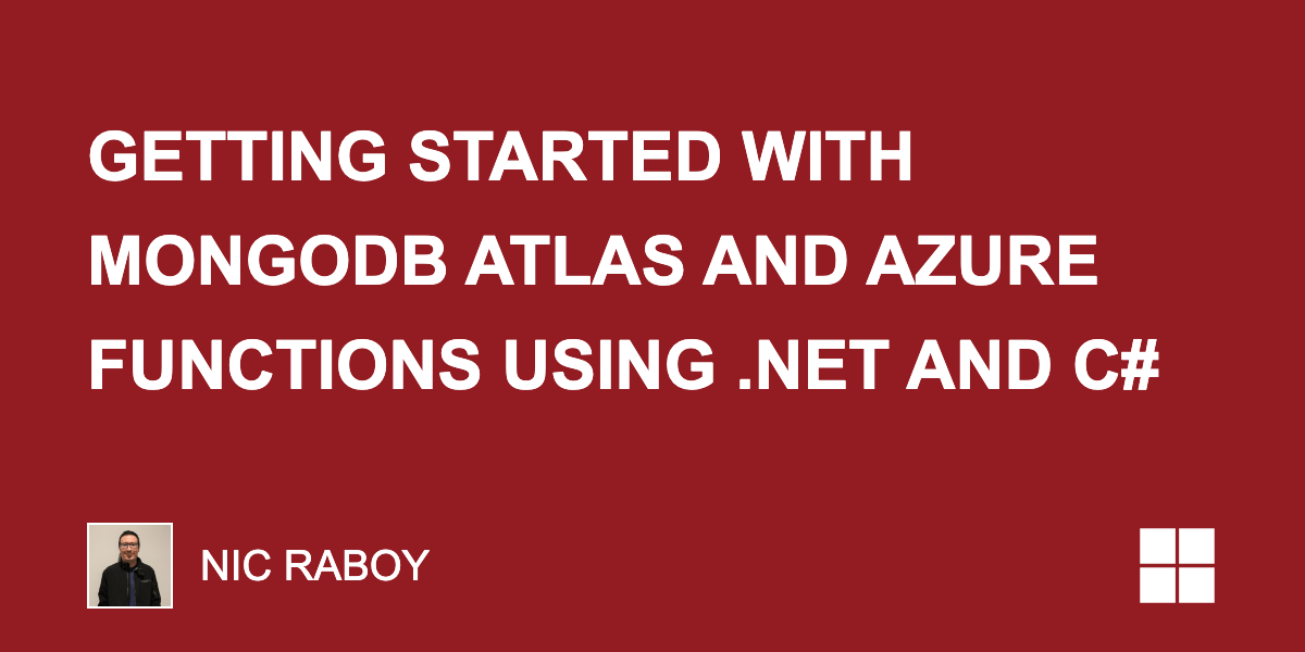 Getting Started with MongoDB Atlas and Azure Functions using and C