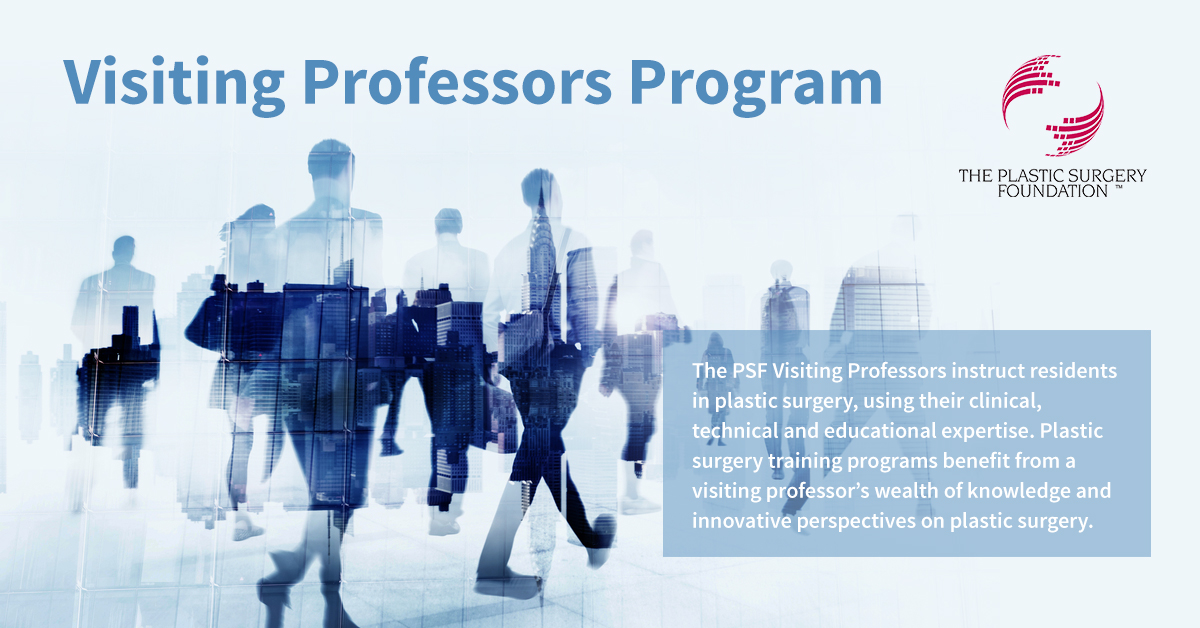Past Faculty Visiting Professors The Plastic Surgery Foundation