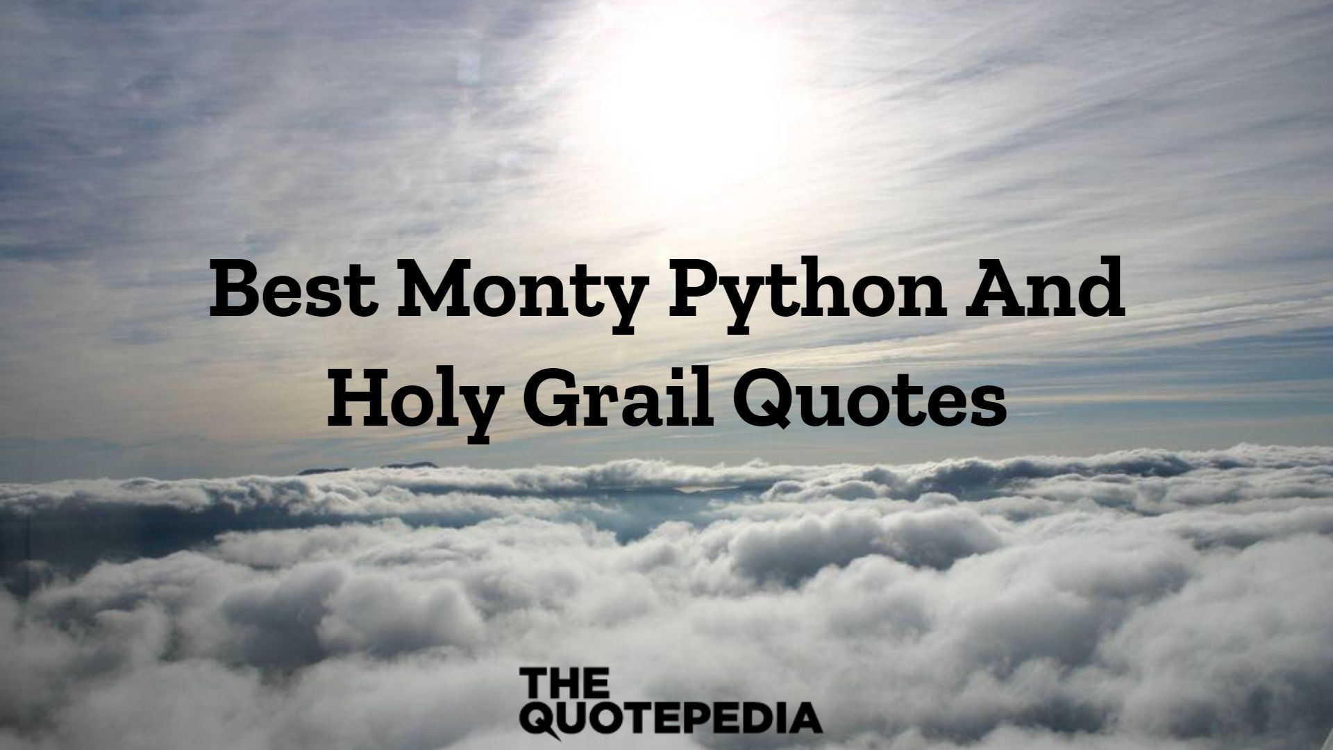 60+ Best Monty Python And Holy Grail Quotes Which Will Hurt Your