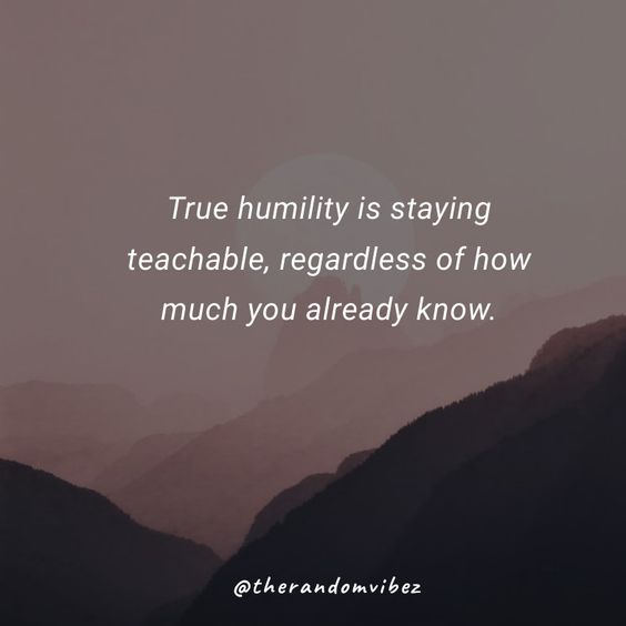 90 QUOTES ABOUT BEING HUMBLE AND HUMILITY TO INSPIRE YOU