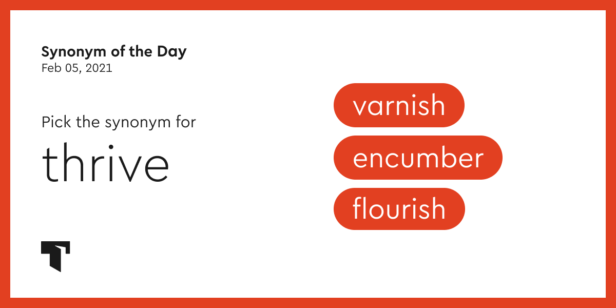 Synonym of the Day flourish