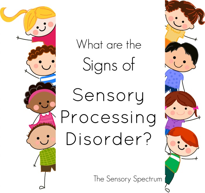 Sensory Processing Disorder Signs in Kids