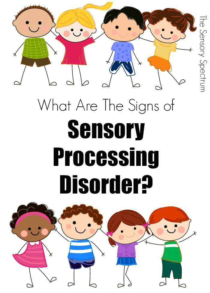 Sensory Processing Disorder Signs In Kids