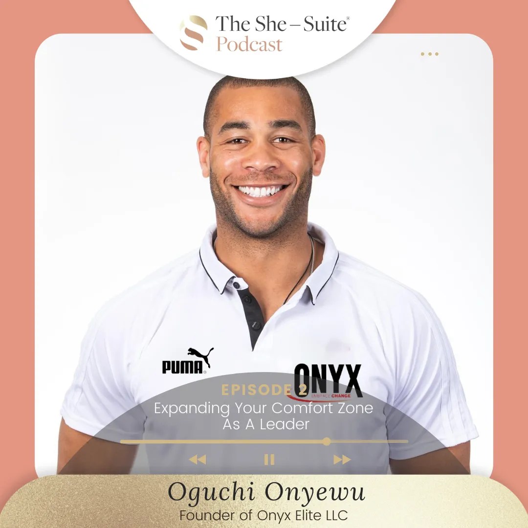 Expanding Your Comfort Zone As A Leader (With Oguchi Onyewu)