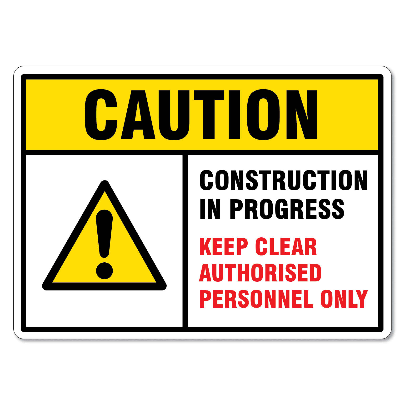 Caution Construction In Progress Keep Clear Sign The Signmaker