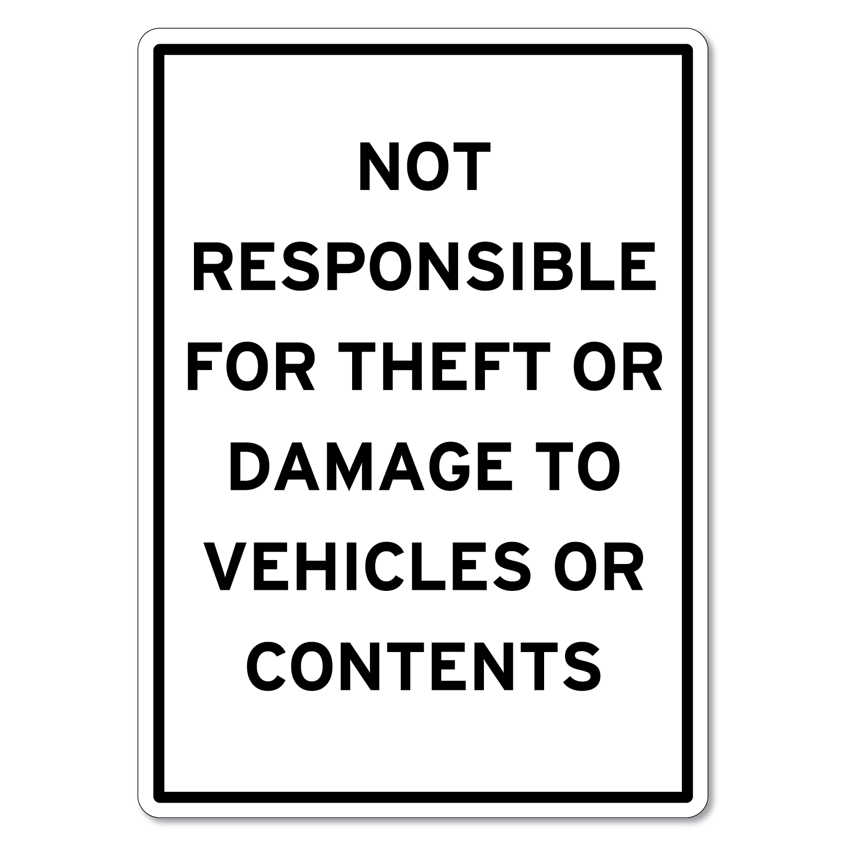 Not Responsible For Theft Or Damage Sign The Signmaker
