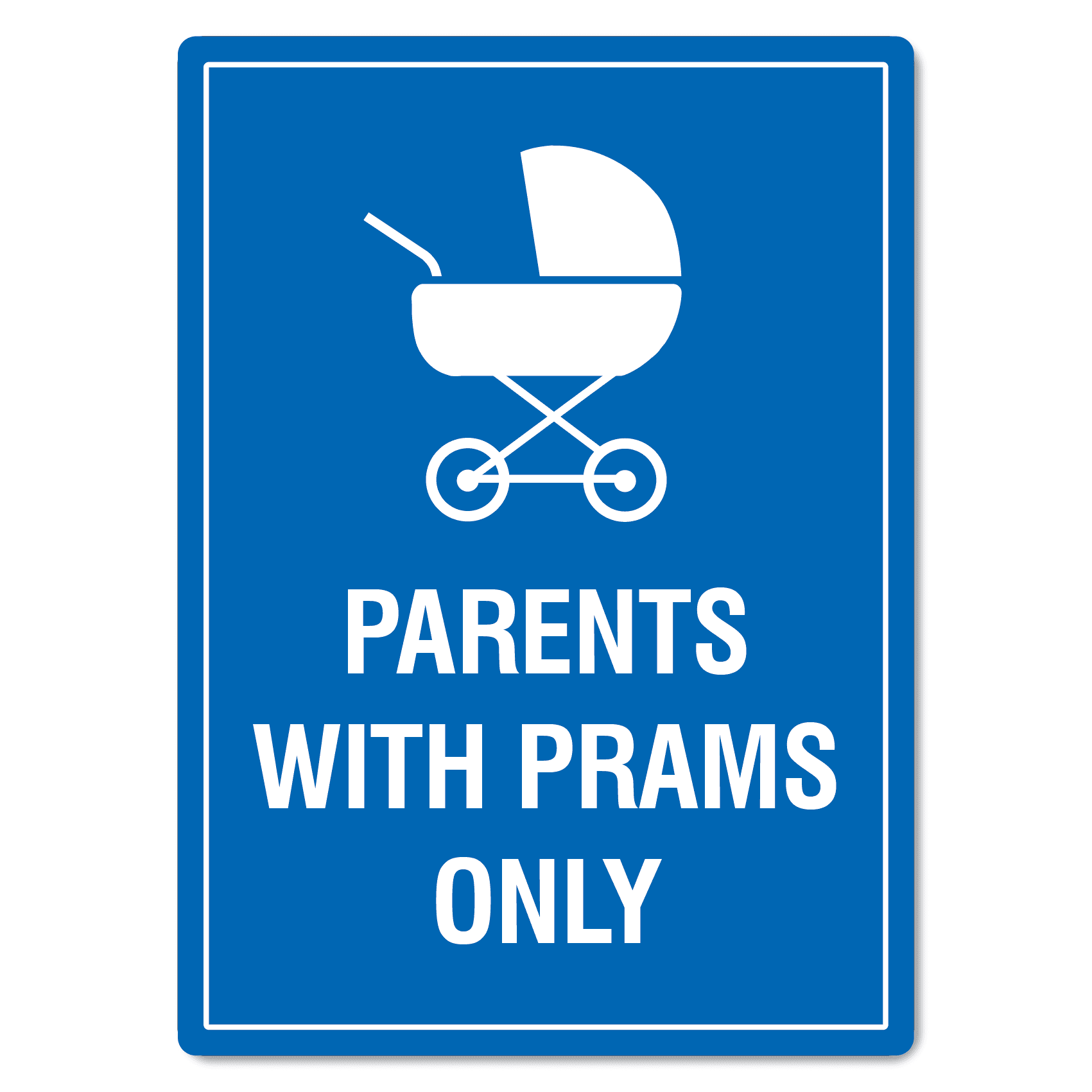 Parents With Prams Only Sign The Signmaker