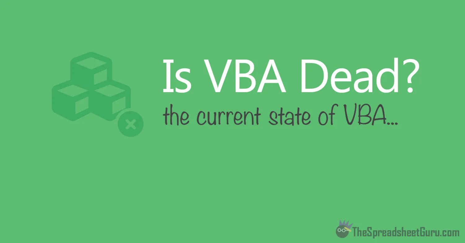 Will VBA Die in 2022? Is It Worth Learning? [Inside Scoop]