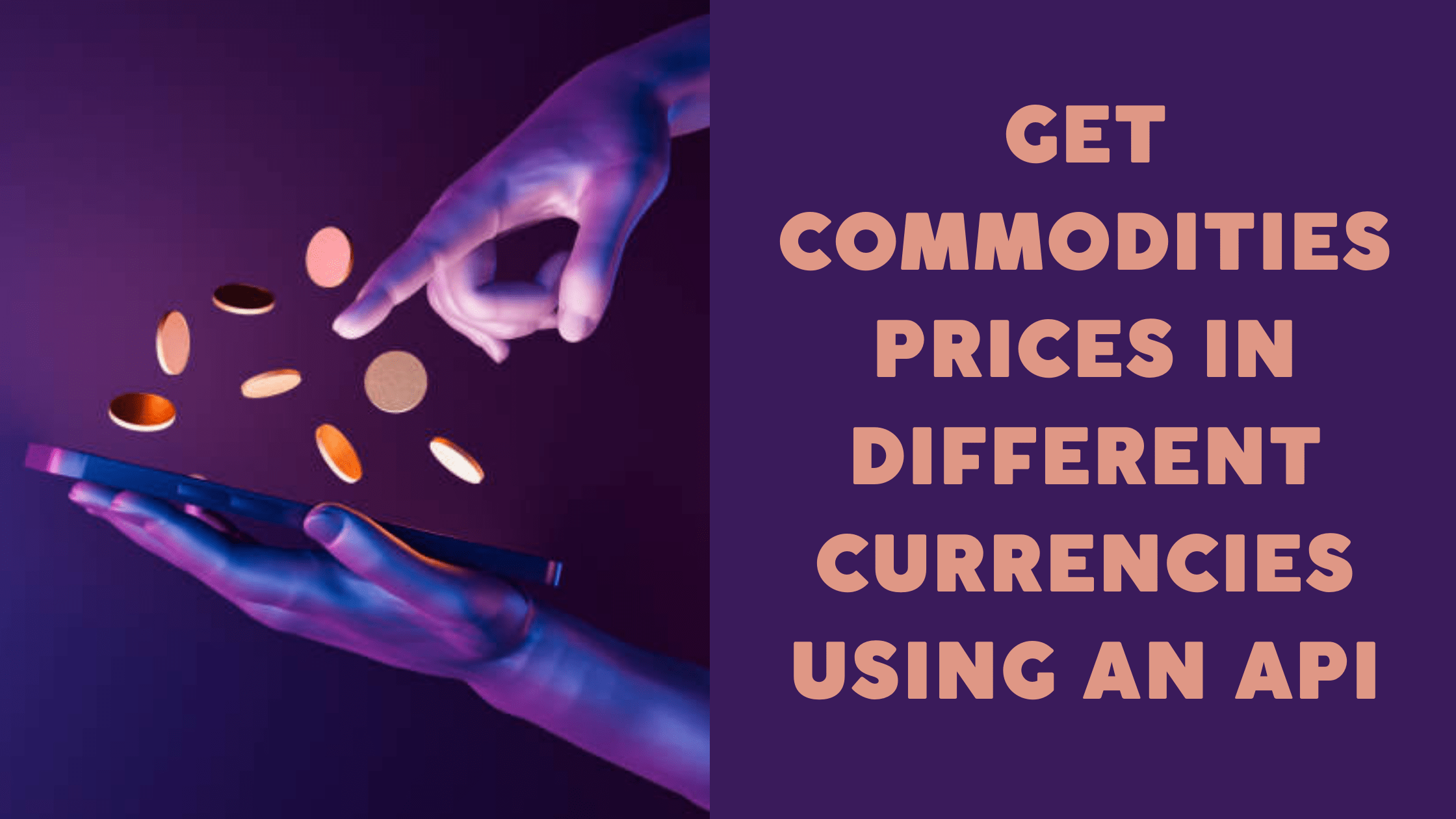 Get Commodities Prices In Different Currencies Using An API