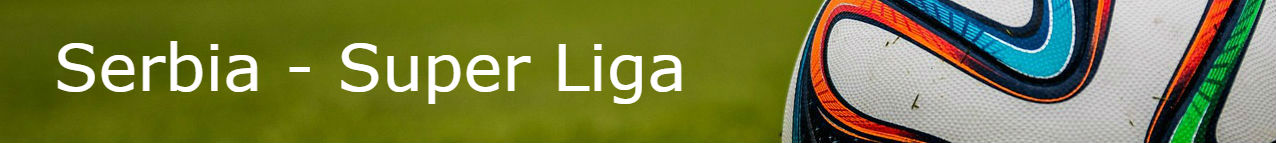 Serbian Super Liga Table 2021/2022 The Stats Don't Lie