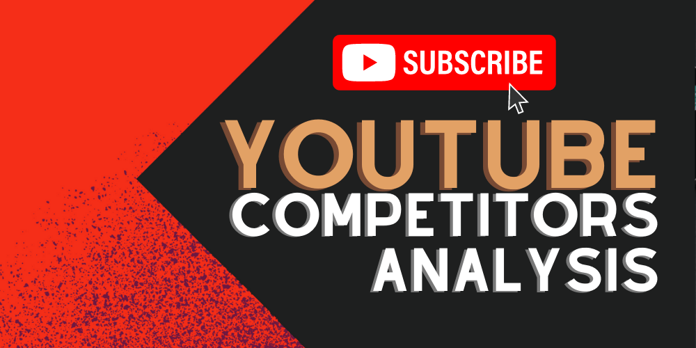 YouTube Competitors Analysis currentyear Can Anyone Really Compete?