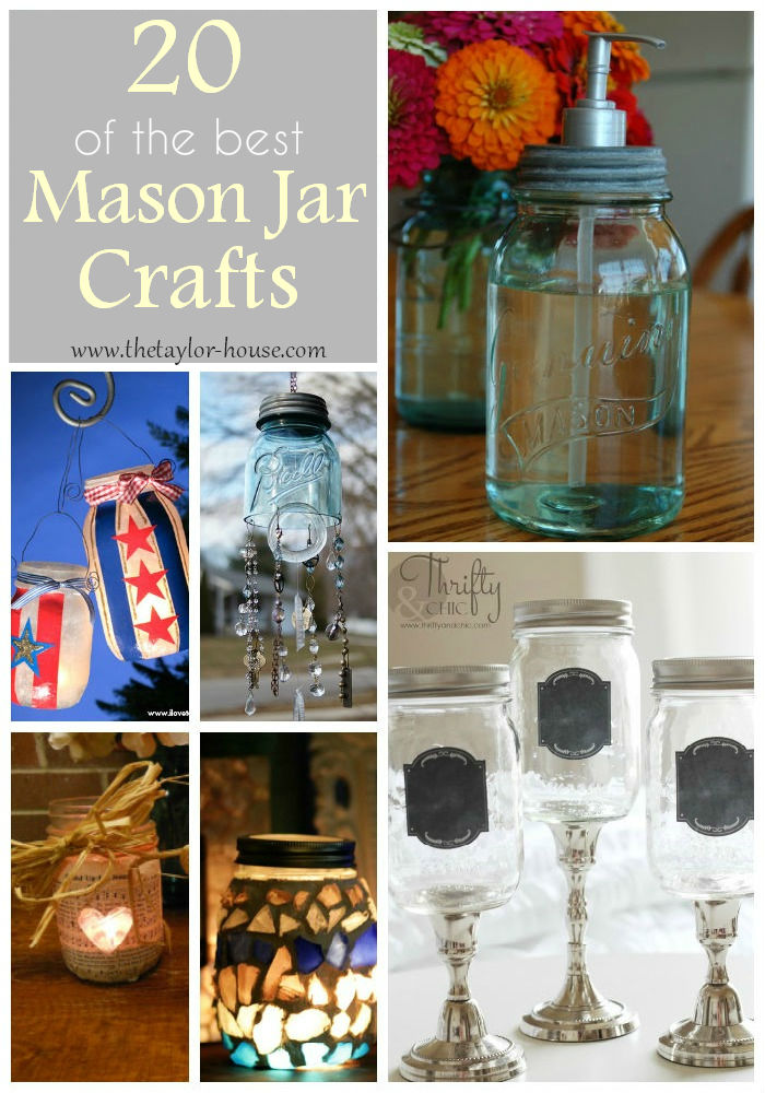 20 Best Mason Jar Crafts The Taylor House