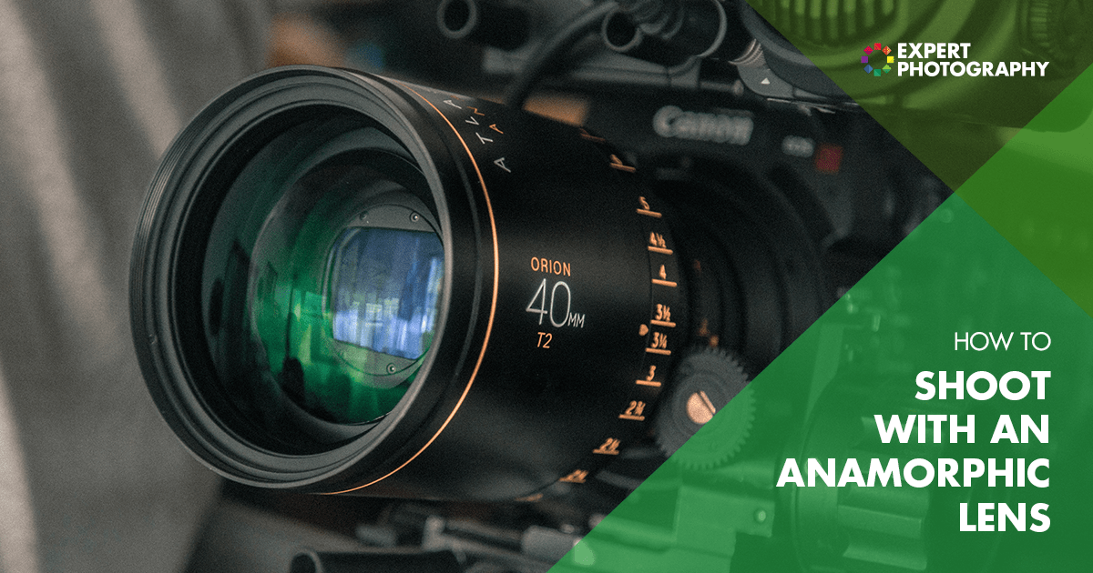 How to Shoot with Anamorphic Lenses