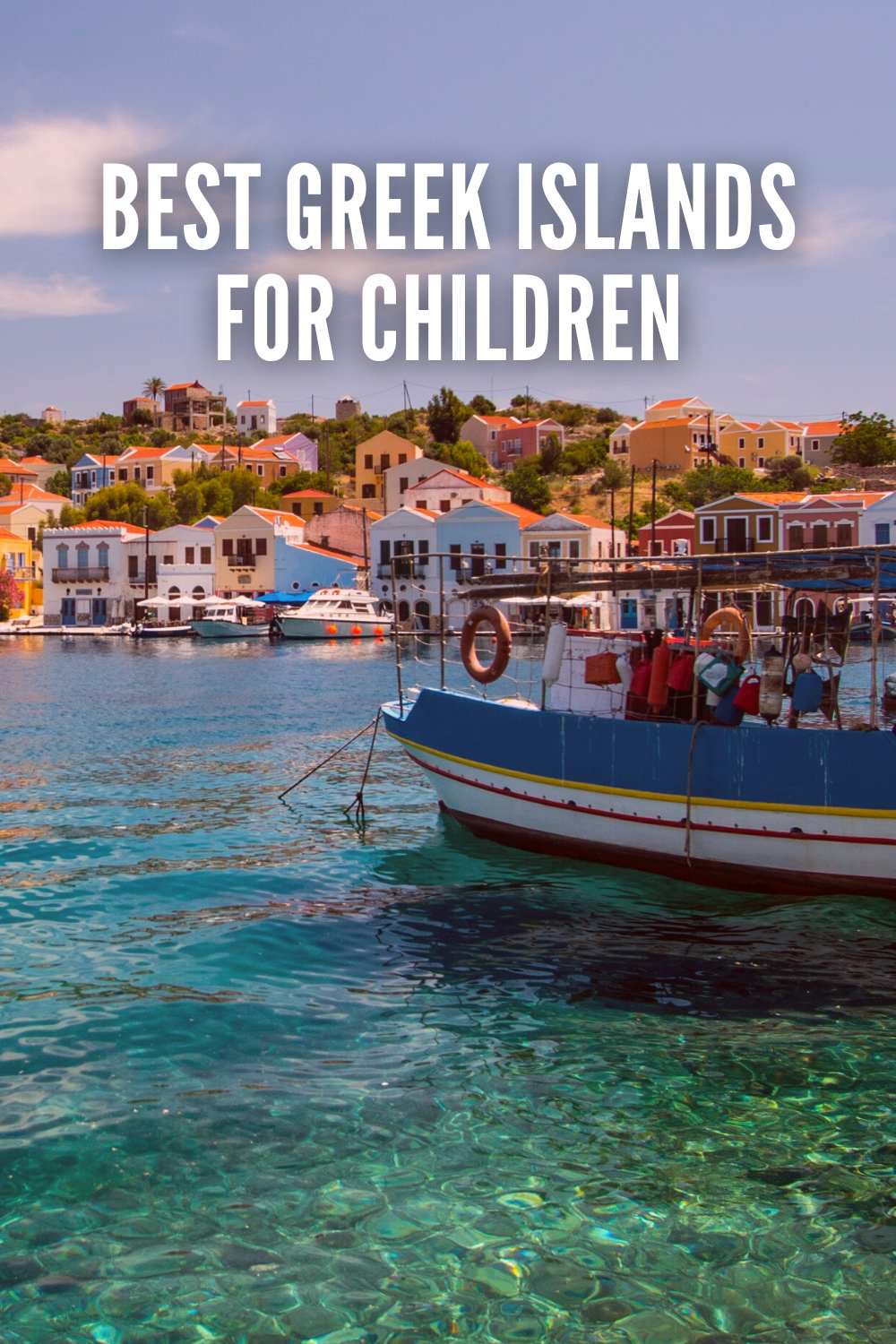 The Most Amazing Greek Islands for Families for a Thrilling Holiday in