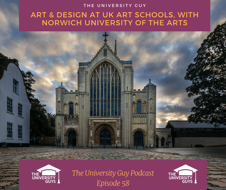 Podcast Episode 57 UK Art Universities The University Guys