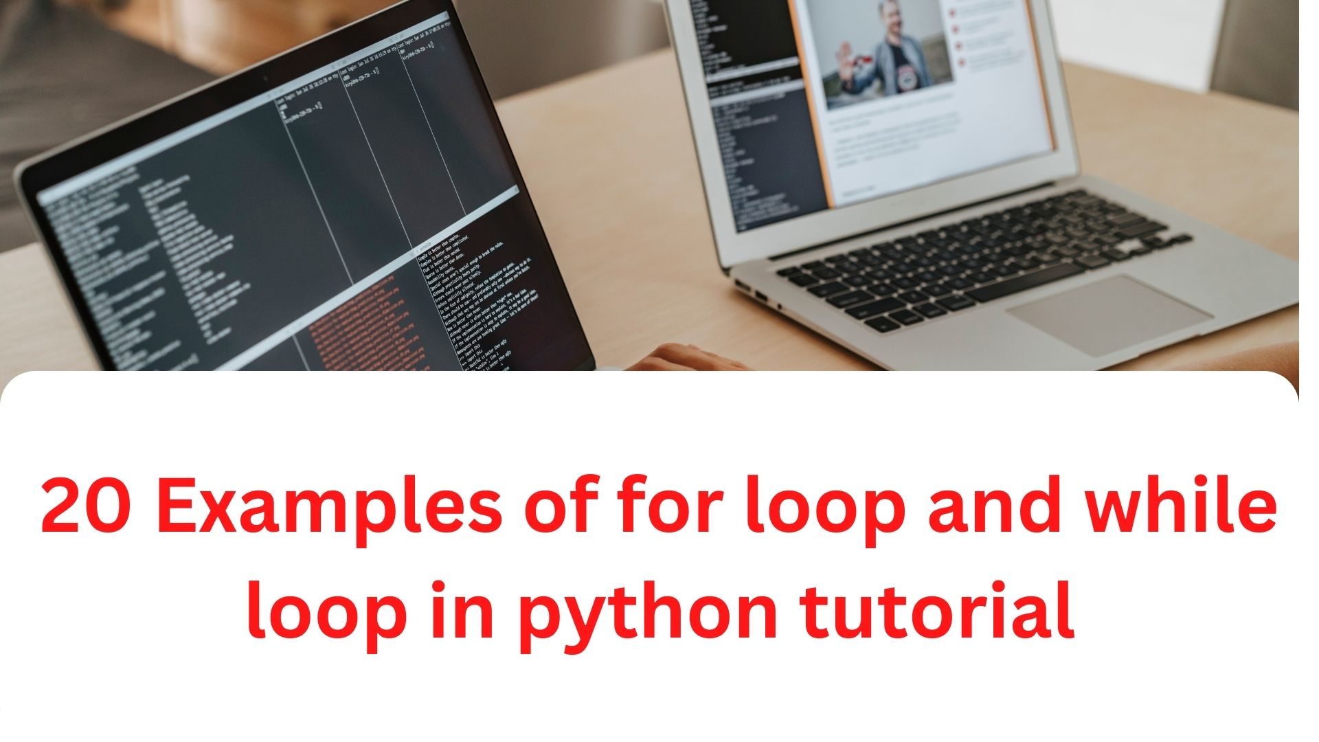 20 Examples of for loop and while loop in python tutorial