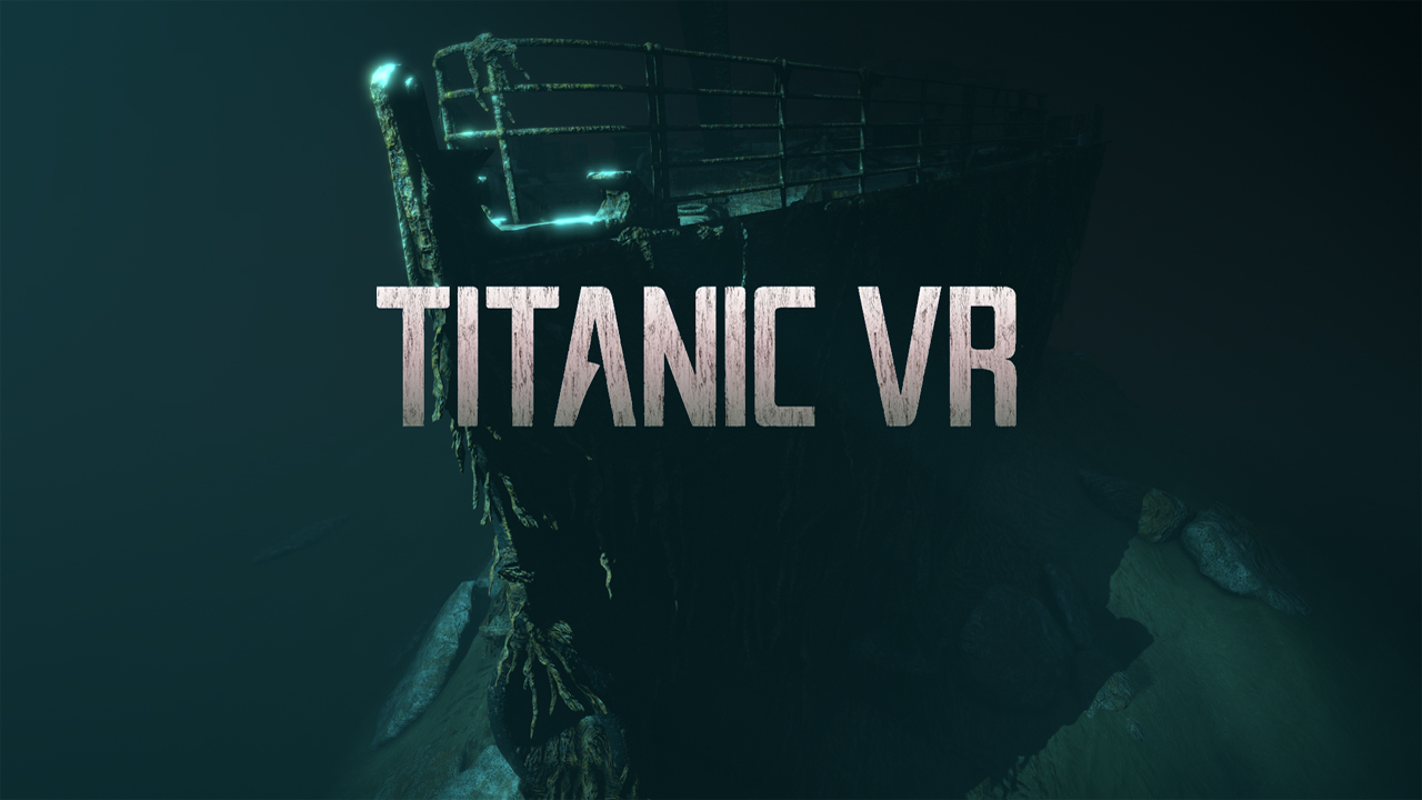 Titanic VR THE VR GRID