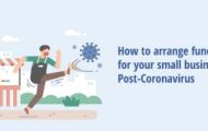 How to arrange funding for your small business Post-Coronavirus