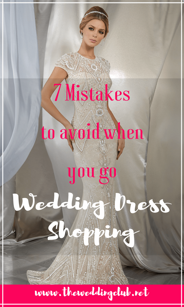 7 Mistakes to Avoid When You Go Wedding Dress Shopping [Guest Post
