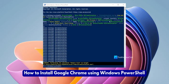 How to Install Google Chrome using Windows PowerShell