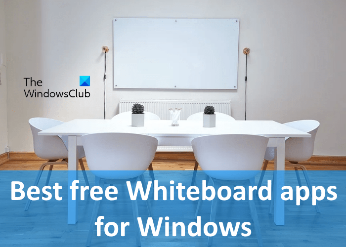 Best free Whiteboard apps for Windows 11/10