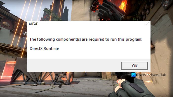 Fix VALORANT DirectX Runtime error on Windows 11/10